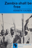 Copy_of_Kenneth_D_Kaunda_Zambia_Shall_Be_Free_An_Autobiography.pdf